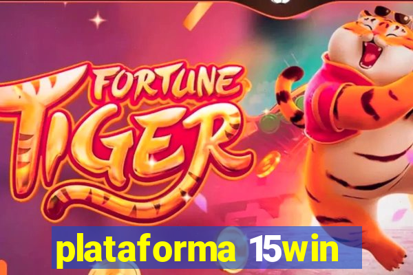 plataforma 15win